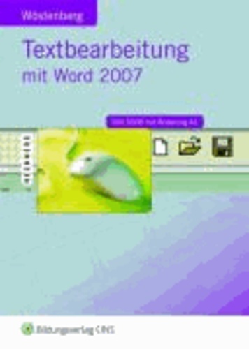Textbearbeitung mit Word 2007 - Lehr-/Fachbuch.