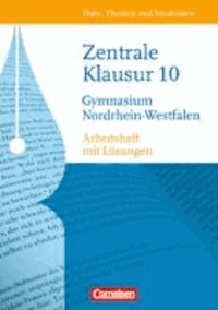 Texte, Themen und Strukturen 10. Schuljahr. Arbeitsheft Zentrale Klausur Nordrhein-Westfalen.