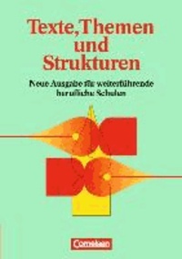 Texte, Themen und Strukturen. Schülerbuch. Neubearbeitung - Deutsch für weiterführende und allgemeinbildende Schulen.