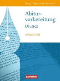 Texte, Themen und Strukturen. Abiturvorbereitung Deutsch. Westliche Bundesländer - Arbeitsheft mit eingelegtem Lösungsheft.