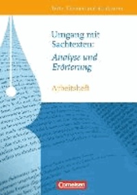 Texte, Themen und Strukturen. Heft 3. Arbeitsheft. Neue Ausgabe - Umgang mit Sachtexten: Analyse und Erörterung. Zu den aktuellen Abituranforderungen.