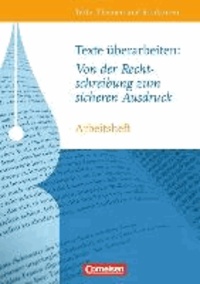 Texte überarbeiten: Von der Rechtschreibung zum sicheren Ausdruck. Oberstufe. Heft 1. Arbeitsheft mit Lösungen - Texte, Themen und Strukturen.