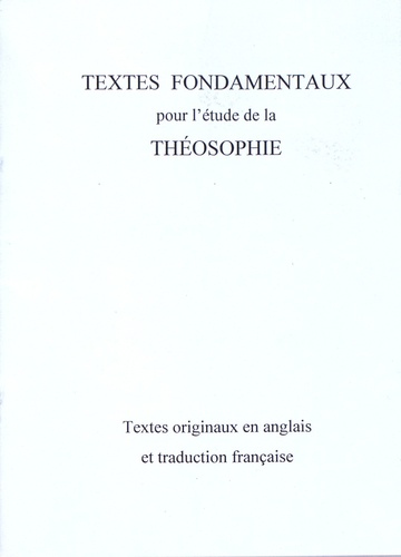  Textes théosophiques - Textes fondamentaux pour l'étude de la théosophie.