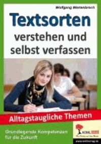 Textsorten verstehen und selbst verfassen
