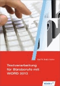 Textverarbeitung für Büroberufe mit WORD 2013. Schülerbuch.