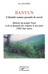 Banyun, L'identité comme garantie de survie