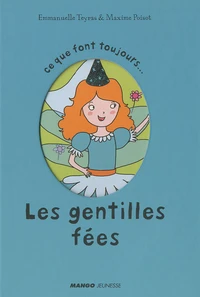 Ce que font toujours les gentilles fées