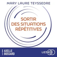 Sortir des situations répétitives