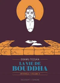 La vie de Bouddha Intégrale volume 4
