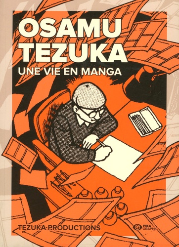  Tezuka Productions - Osamu Tezuka - Une vie en manga.