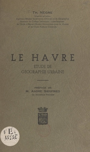 Le Havre. Étude de géographie urbaine