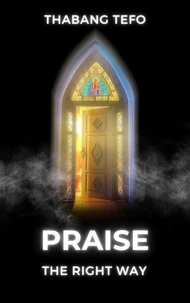 Praise The Right Way
