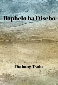  Thabang Tsolo - Bophelo ba Disebo.