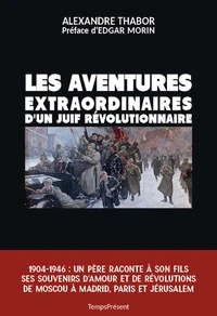 Les aventures extraordinaires d'un Juif révolutionnaire