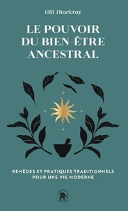 Le pouvoir du bien-être ancestral