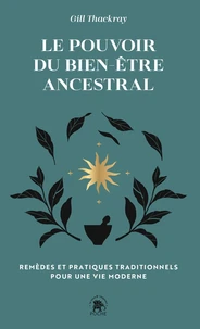 Le pouvoir du bien-être ancestral