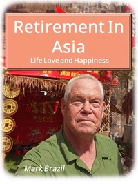 Retirement In Asia Life, Love, and Happiness