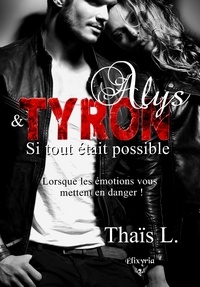 Thaïs L. - Alys et Tyron - Si tout était possible.
