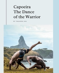  Thalassa Veil - Capoeira The Dance of the Warrior.
