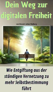 Dein Weg zur digitalen Freiheit