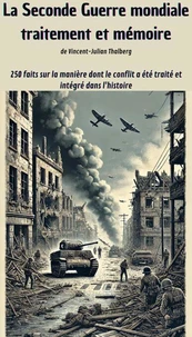 La Seconde Guerre mondiale - Traitement et mémoire