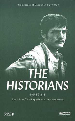 The Historians. Les séries TV décryptées par les historiens Saison 3