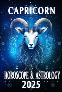 Capricorn Horoscope &amp; Astrology 2025
