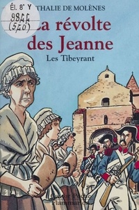Thalie de Molènes - La révolte des Jeanne - Les Tibeyrant.