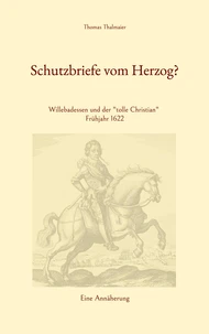 Schutzbriefe vom Herzog?