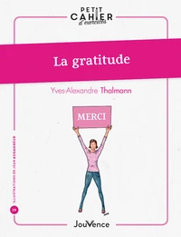 Petit cahier d'exercices : La gratitude
