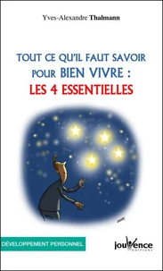 Tout ce qu'il faut savoir pour bien vivre : les 4 essentielles