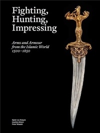  Thames and Hudson - Fighting, Hunting, Impressing Islamic Weapons 1500-1850.
