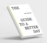  Thames and Hudson - The Mr Porter - Guide to a better day.