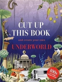  Thames & Hudson - Cut Up This Book and Create Your Own Underworld - 100s of collage images inside.