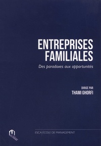 Thami Ghorfi - Entreprises Familiales - Des paradoxes aux opportunités.