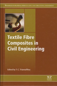 Thanasis-C Triantafillou - Textile Fibre Composites in Civil Engineering.