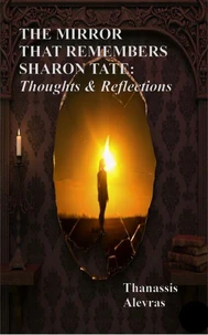 The Mirror That Remembers Sharon Tate: Thoughts &amp; Reflections