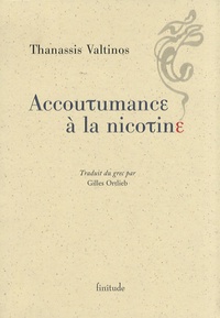 Thanassis Valtinos - Accoutumance à la nicotine.