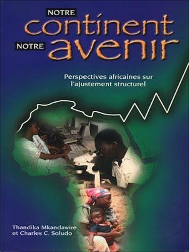 Notre continent, notre avenir. Perspectives africaines sur l'ajustement structurel