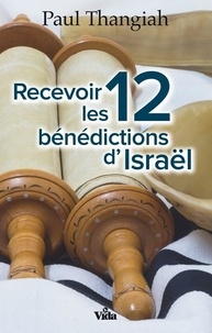 Thangiah Paul - Recevoir les 12 bénédictions d'Israël.
