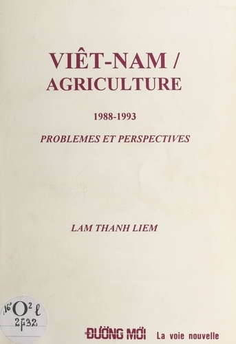 Viêt-Nam, agriculture 1988-1993. Problèmes et perspectives