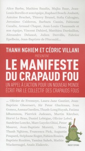Thanh Nghiem et Cédric Villani - Le manifeste du crapaud fou - Un appel à l'action pour un nouveau monde écrit par le collectif des crapauds fou.