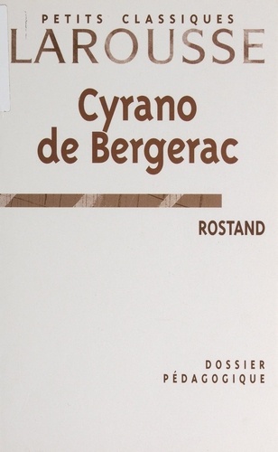 Cyrano de Bergerac, Rostand. Dossier pédagogique