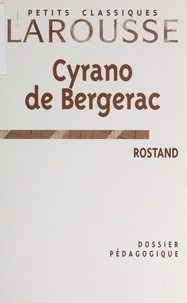 Thanh-Vân Ton-That - Cyrano de Bergerac, Rostand - Dossier pédagogique.