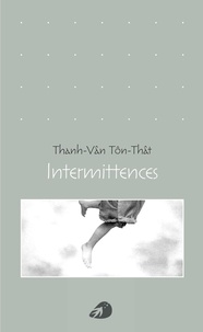 Thanh-Vân Ton-That - Intermittences.