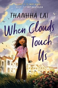 Thanhha Lai - When Clouds Touch Us.