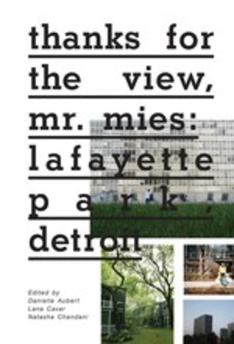 Danielle Aubert - Thanks for the View, Mr. Mies: Lafayette Park, Detroit.