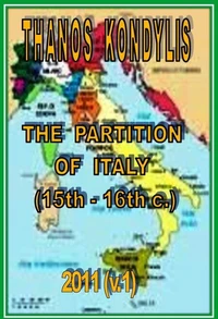 Thanos Kondylis, Τhe Partition of Italy (15th -16th c.)