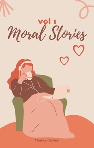  Thanuj krishna - Moral Stories - Moral Stories, #1.