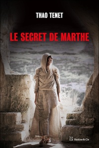 Thao Tenet - Le Secret de Marthe.